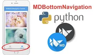 Learn to Make Beautiful Mobile Apps in Python | KivyMD Tutorial - MDBottomNavigation