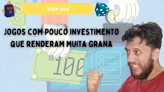 VEJA ISSO#27 - TOP 5 JOGOS COM POUCO INVESTIMENTO QUE RENDERAM MUITA GRANA
