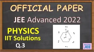 JEE Advanced 2022 - Official Paper Discussion || JEE Advanced 2022 Physics Solutions Paper-1 || 12th