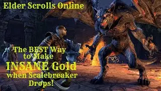 ESO The Best Way to Farm Dreugh Wax to Make INSANE Gold when Scalebreaker Drops!
