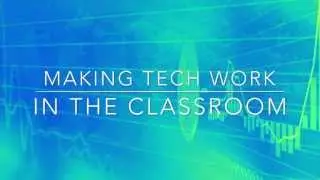 Making Tech Work in the Classroom: Using Google Forms