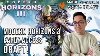 Time For Modern Horizons 3 Draft! | Early Access Event | Modern Horizons 3 Draft | MTG Arena