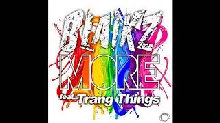 Blaikz ft. Trang Things - More (The Nation Remix)