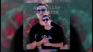 Orzucheek - Atirgullar (official video)