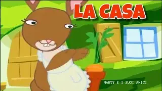 LA CASA (Era una casa molto carina) | Marty e i suoi amici - Canzoni Per Bambini