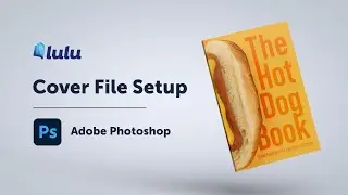 Cover File Setup Using Adobe Photoshop | Tutorial