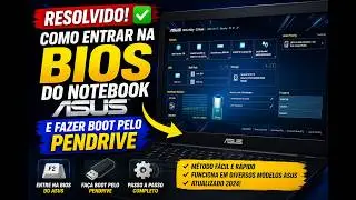 (RESOLVIDO) Como entrar na BIOS do Notebook ASUS e fazer BOOT pelo Pendrive.