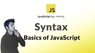 Basics of Javascript - Syntax, write JS program and execute, Use Javascript with HTML