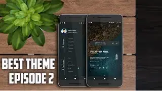 Best Android Themes of 2019 (Episode 2)