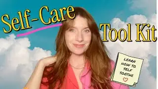 Self-Care Tool Kit - Learn How to Self Soothe! *Great for panic attacks, self-harm, anxiety, etc*