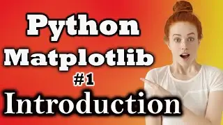 #1 Matplotlib Introduction | Matplotlib in Python for Data Science and Data Visualization