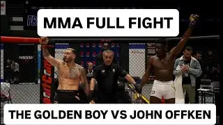 MMA full Fight 💪🏼 The golden boy VS John Offken