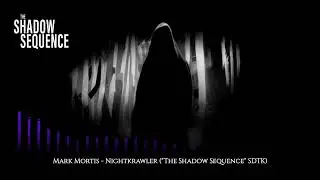 Mark Mortis - Nightkrawler ("The Shadow Sequence" SDTK)