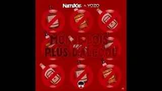 Natoxie Ft Yozo - Moi Je Bois Plus D'Alcool (Alcoolix Riddim) 2023