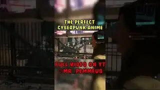 CYBERPUNK ANIME!