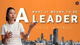 What It Means To Be A Leader | Build In Public