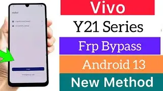 2024:—Vivo Y21/Y21s/Y21t/Y21g/Y21e Frp Bypass Without PC
