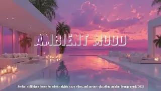 Chill Deep House 2025 ~ Winter House Vibes & Relaxing Lounge Music