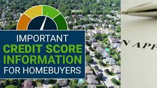 Essential Credit Score Tips Every Homebuyer Needs to Know