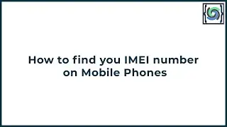 How to find you IMEI number on Mobile Phones