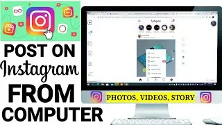 How to post on instagram form computer || how to post story and videos on instgaram from pc 2021