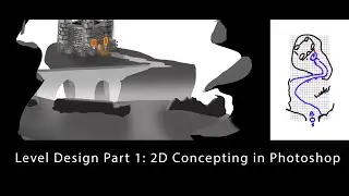 Level Design Part 1: Ideation and 2D Concepting Environments in Photoshop
