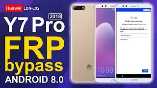 Huawei Y7 Pro 2018 Bypass FRP Android 8 Without PC Free Work 2023 LDN-LX2