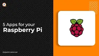 5 APPS FOR YOUR RASPBERRY PI!