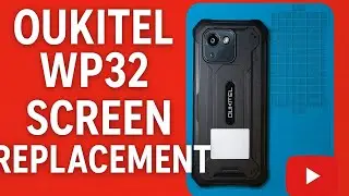Oukitel wp32 Screen Replacement  