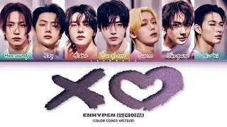 Vietsub | XO (Only If You Say Yes) - ENHYPEN (Color Coded Lyrics)