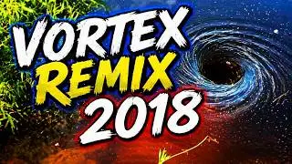 We Found a Water Vortex Remix 2018