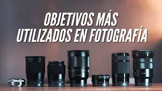 OBJETIVOS más UTILIZADOS en la FOTOGRAFÍA 📸