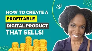 How to Create a Profitable Digital Product That Sells