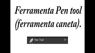 COMO USAR A FERRAMENTA CANETA PEN TOOL NO PHOTOSHOP