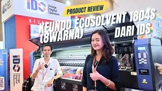 ALL PRINT 2024 | IDS | Product Review KEUNDO Ecosolvent 1804S (8 Warna)