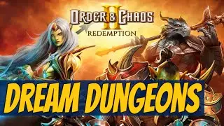 Order & Chaos 2: Redemption - Dream Dungeons (Kamcord Live Stream Recap)