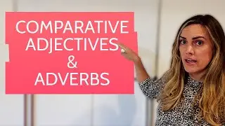 How to Use Comparative Adjectives and Adverbs