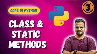 Class methods, Static methods, Magic methods in Python | OOPs in Python | Python for beginners