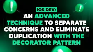 An advanced technique to separate concerns and eliminate duplication with the decorator pattern