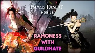 Black Desert Mobile | Ramoness with Guildmates |