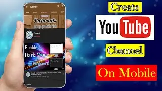 How to Create a YouTube Channel in Mobile