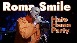 Roma Smile выступление на Hate Home Party