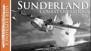 Short Sunderland | Atlantic Combat Operations