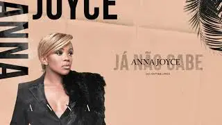 ANNA JOYCE - JÁ NÃO CABE (Letra)