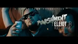Punishment x Elliot Jr - Roll With Me (Official Music Video)