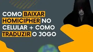 COMO BAIXAR HOMICIPHER NO CELULAR & COMO TRADUZIR (link na descrição)