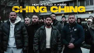 HDK x CALO x KENO  - CHING CHING [Official Video] (Prod. by: PTL & JKO )
