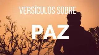 9 VERSÍCULOS SOBRE PAZ QUE VÃO ACALMAR SEU CORAÇÃO