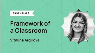 Framework of a Classroom - Vitalina Argirova