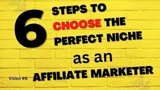 6 Proven Steps to Choose the Perfect Niche for Affiliate Marketing on Social Media